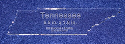 State of Tennessee Template 6.5" X 1.6" - Clear 1/4" Thick Acrylic
