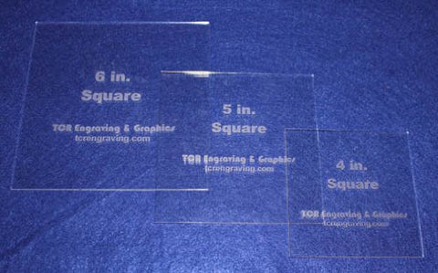 Square Templates. 4", 5", 6". - Clear 1/8" No Seam - Actual Size