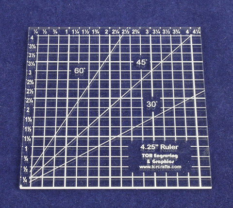 4.25 Inch Square Ruler -Acrylic 1/8 Inch thick - Quilting/sewing