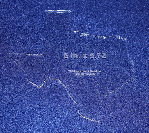 State of Texas Template 6" X 5.72" - Clear 1/4" Thick Acrylic