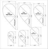 Half Heart Template 6 Piece Set. 4,5,6,7,8,9 Inches- Clear 1/8 Inch Thick w/ Guidelines