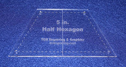 Quilt Templates-Half Hexagon 5" with Center Guideline & Guide Holes