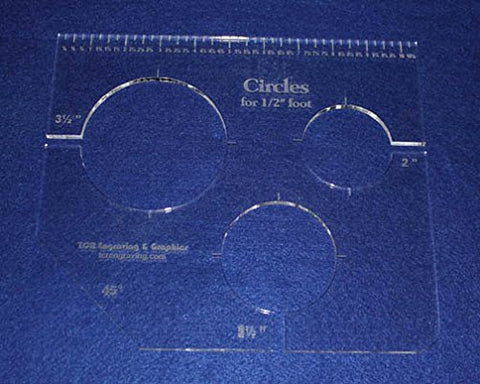 3 Circles Template for 1/2" Foot - Clear with Ruler 1/4" Thick 2", 2.5", 3.5"