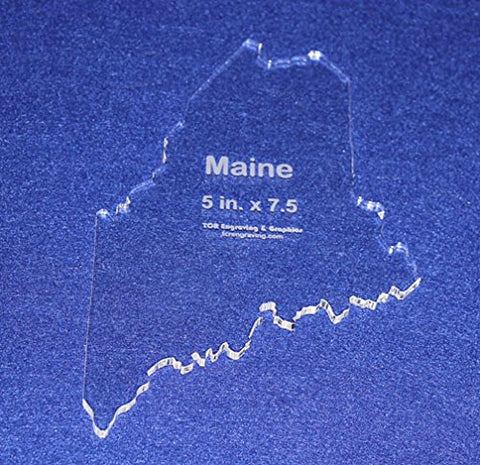 State of Maine Template 5" X 7.5" - Clear ~1/4" Thick Acrylic