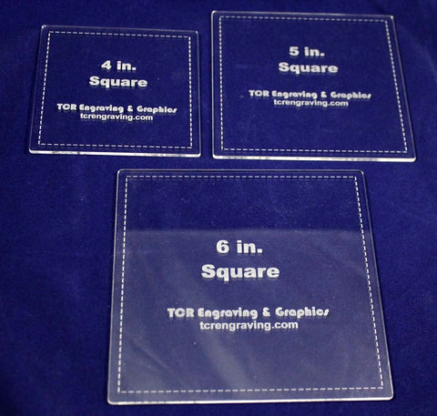Square Templates. 4, 5, 6 Inches - Clear 1/8 Inch Thick