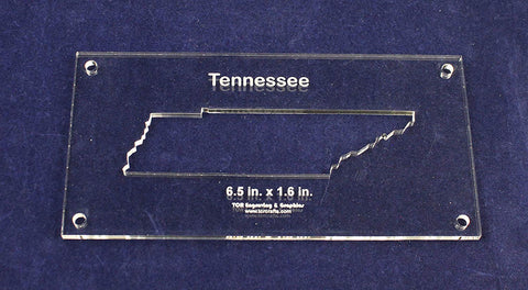 State of Tennessee Template Inside 6.5" X 1.6" - Clear 1/4" Thick Acrylic