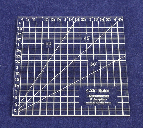 4.25" Square Ruler -Acrylic 1/8" - Quilting/sewing